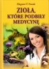 Zioła które podbiły medycynę